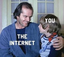 You and The internet meme w Jack Nickolson ;)