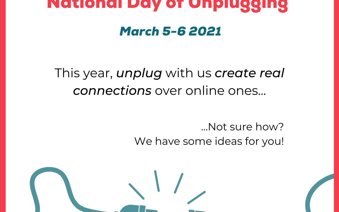 Join us for National Day of Unplugging March 5 & 6, 2021
