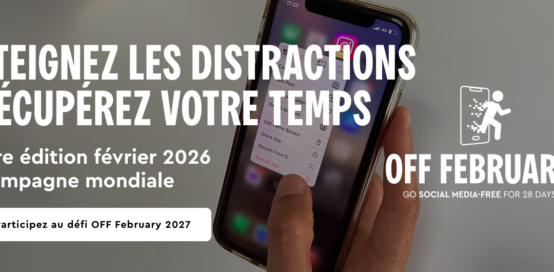 Un mois de déconnexion des réseaux sociaux avec Off February Québec !